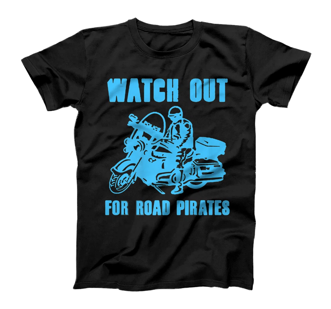 Personalized Womens Watch out for road pirates T-Shirt, Women T-Shirt