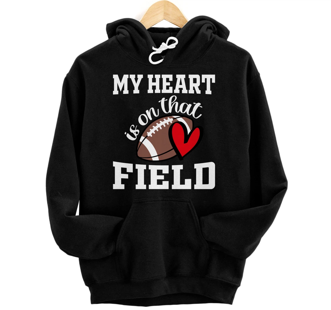 Personalized My Heart Is On That Field Football Player's Mom Life Pullover Hoodie
