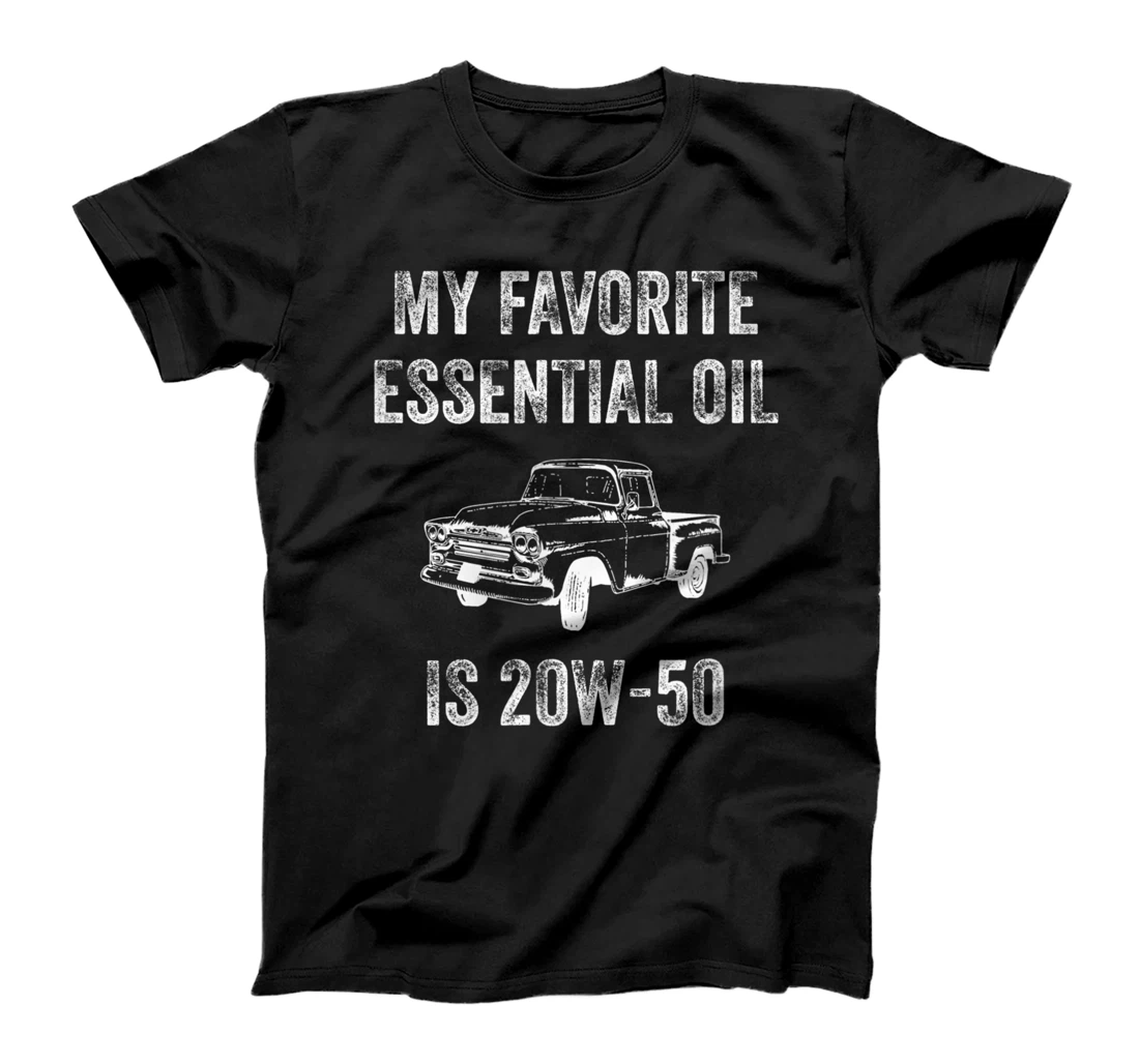 Personalized Funny My Favorite Essential Oil is 20W-50 Motor Oil T-Shirt, Kid T-Shirt and Women T-Shirt