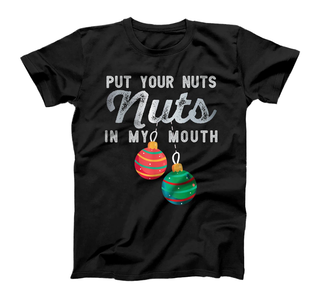 Personalized Put Your Nuts in My Mouth Funny Naughty Nutcracker Pajama T-Shirt, Women T-Shirt