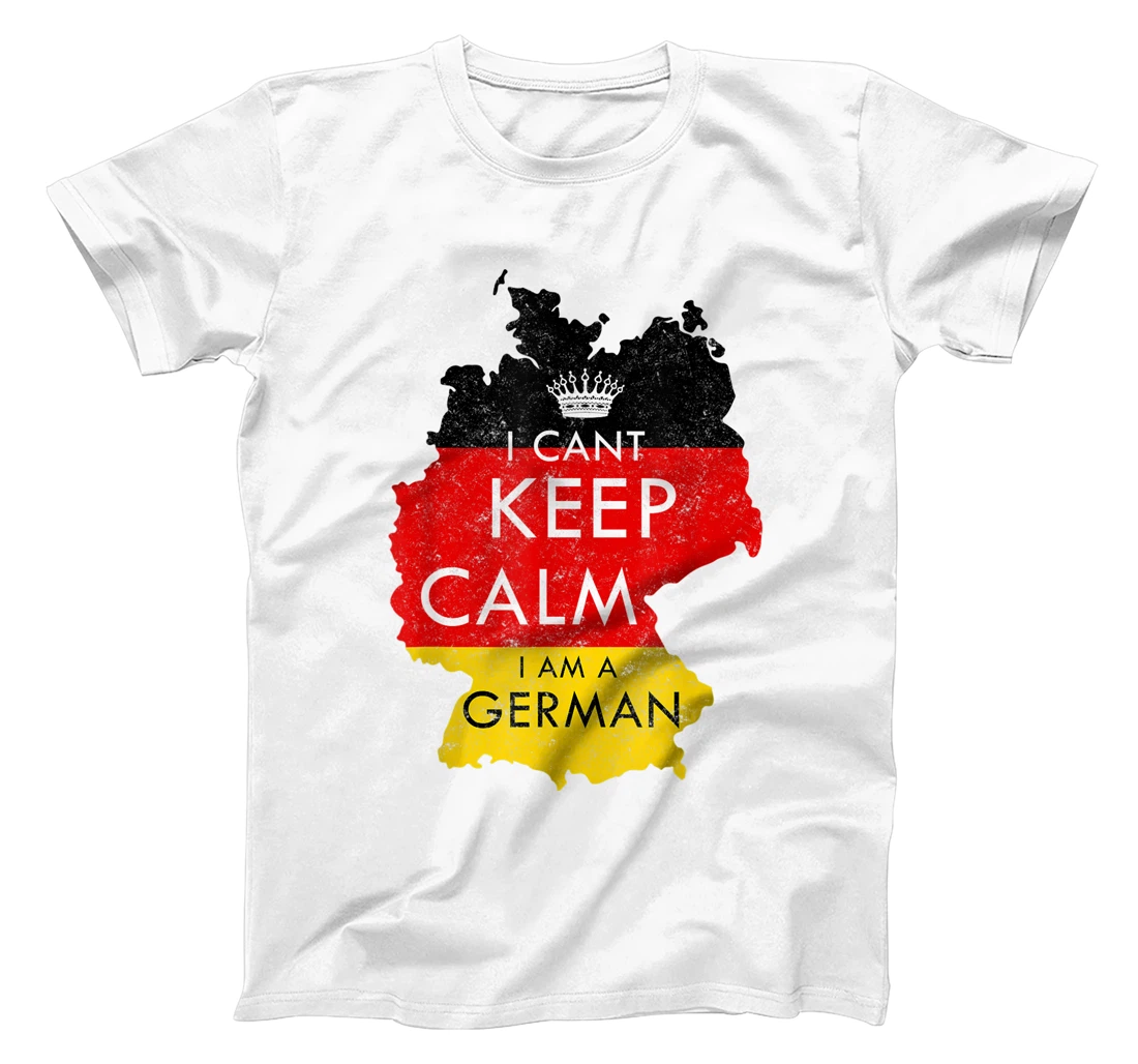 Personalized Funny I Can't Keep Calm I'm German Cool Patriotic T T-Shirt, Women T-Shirt