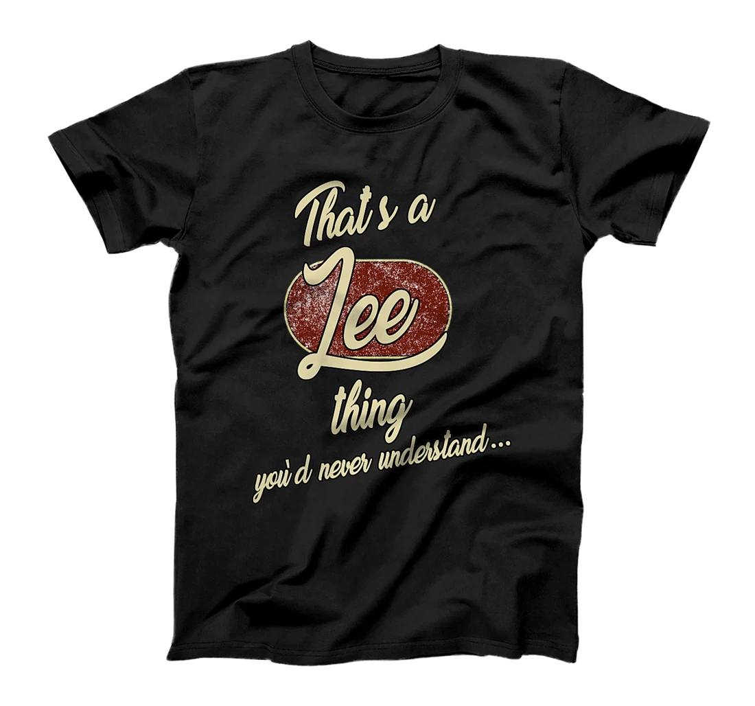 Personalized Womens That's a Lee thing - Funny Lee family T-Shirt, Kid T-Shirt and Women T-Shirt