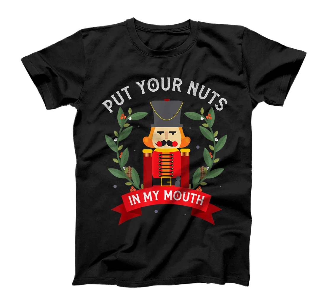Personalized Put Your Nuts in My Mouth Funny Naughty Nutcracker Pajama T-Shirt, Women T-Shirt
