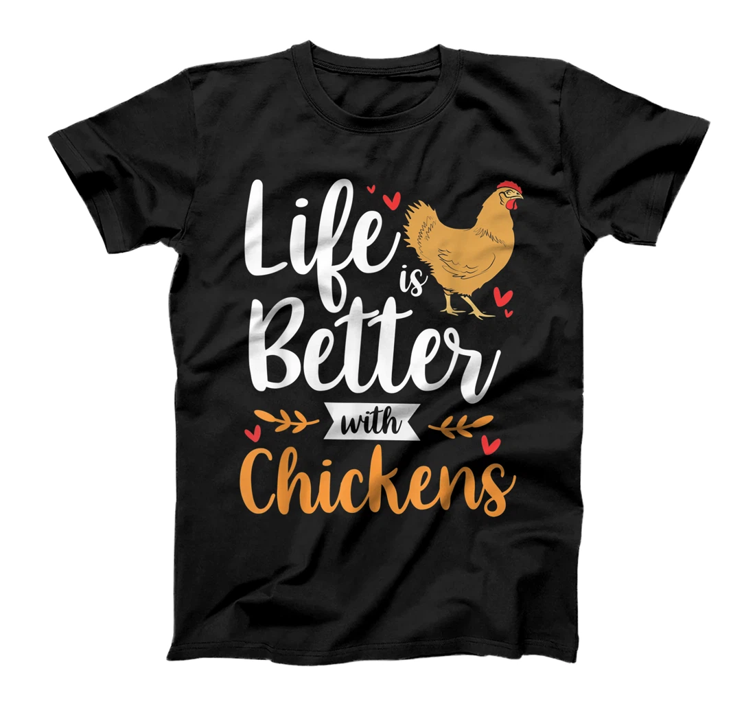 Personalized Funny Farmer Pet Hen Life Is Better With Chickens T-Shirt, Kid T-Shirt and Women T-Shirt