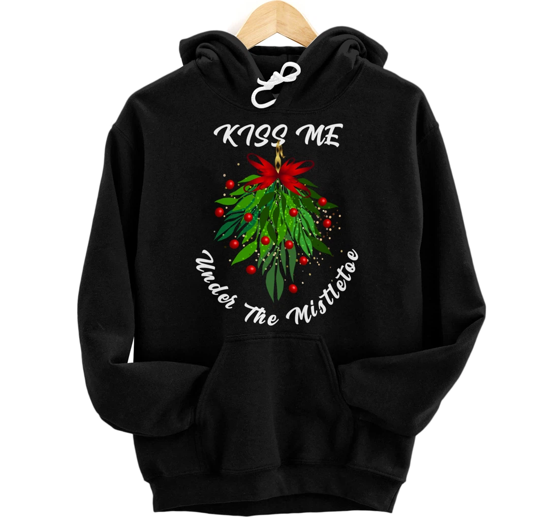 Personalized Kiss Me Under MISTLETOE Santa Xmas Funny Adult Humor Ugly Pullover Hoodie