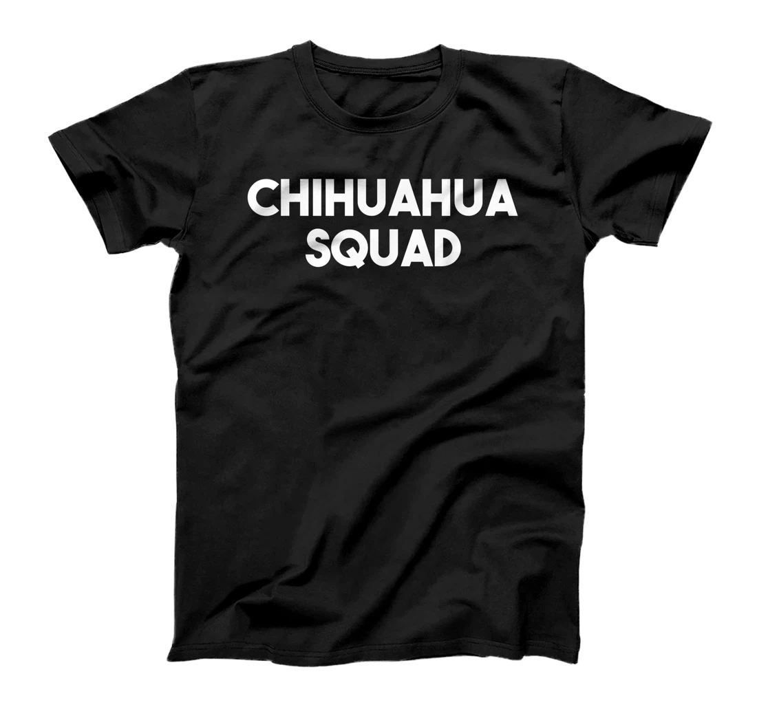 Personalized Womens Chihuahua Squad - Funny Chihuahua Dog Lover T-Shirt, Kid T-Shirt and Women T-Shirt