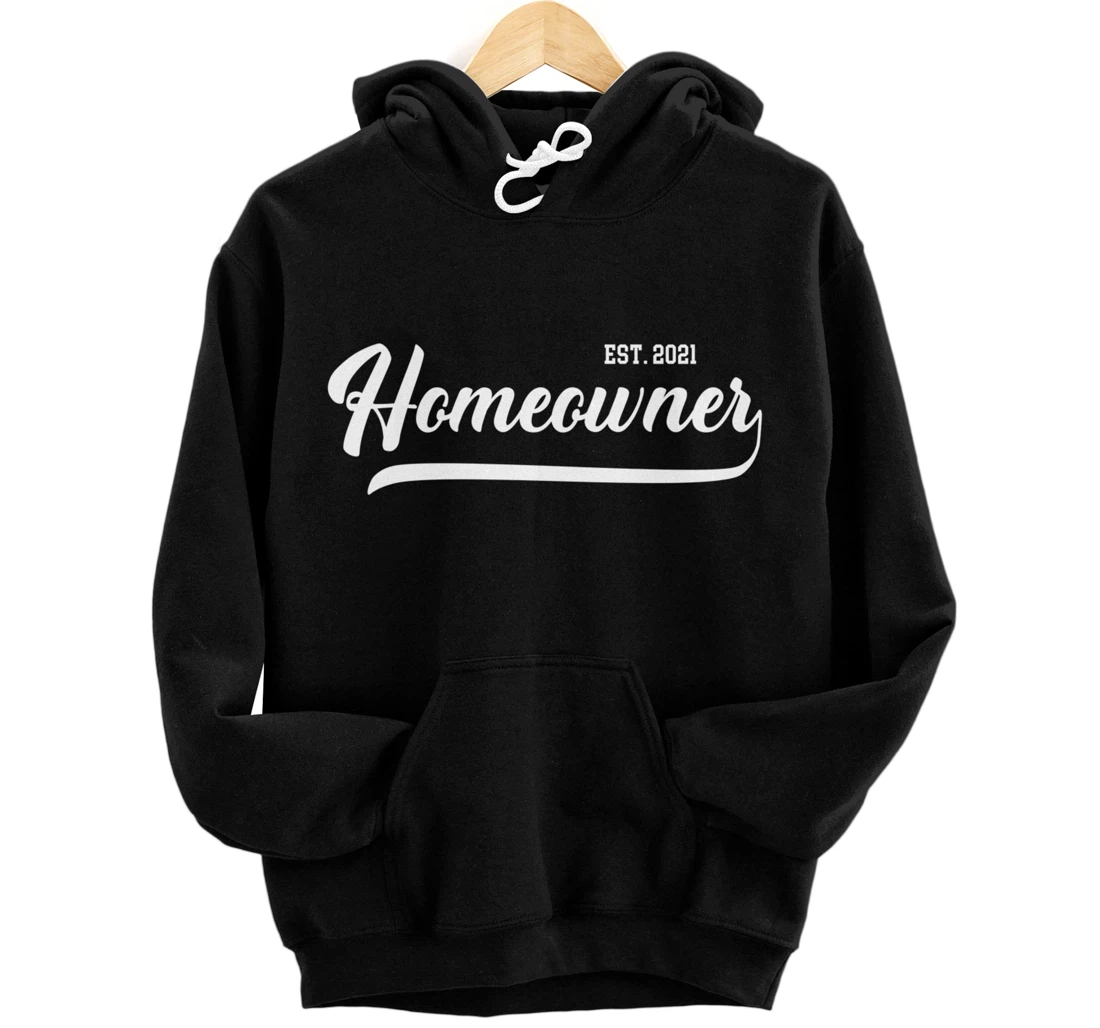 Personalized First Time Homeowner Real Estate Property Home Owner 2021 Pullover Hoodie