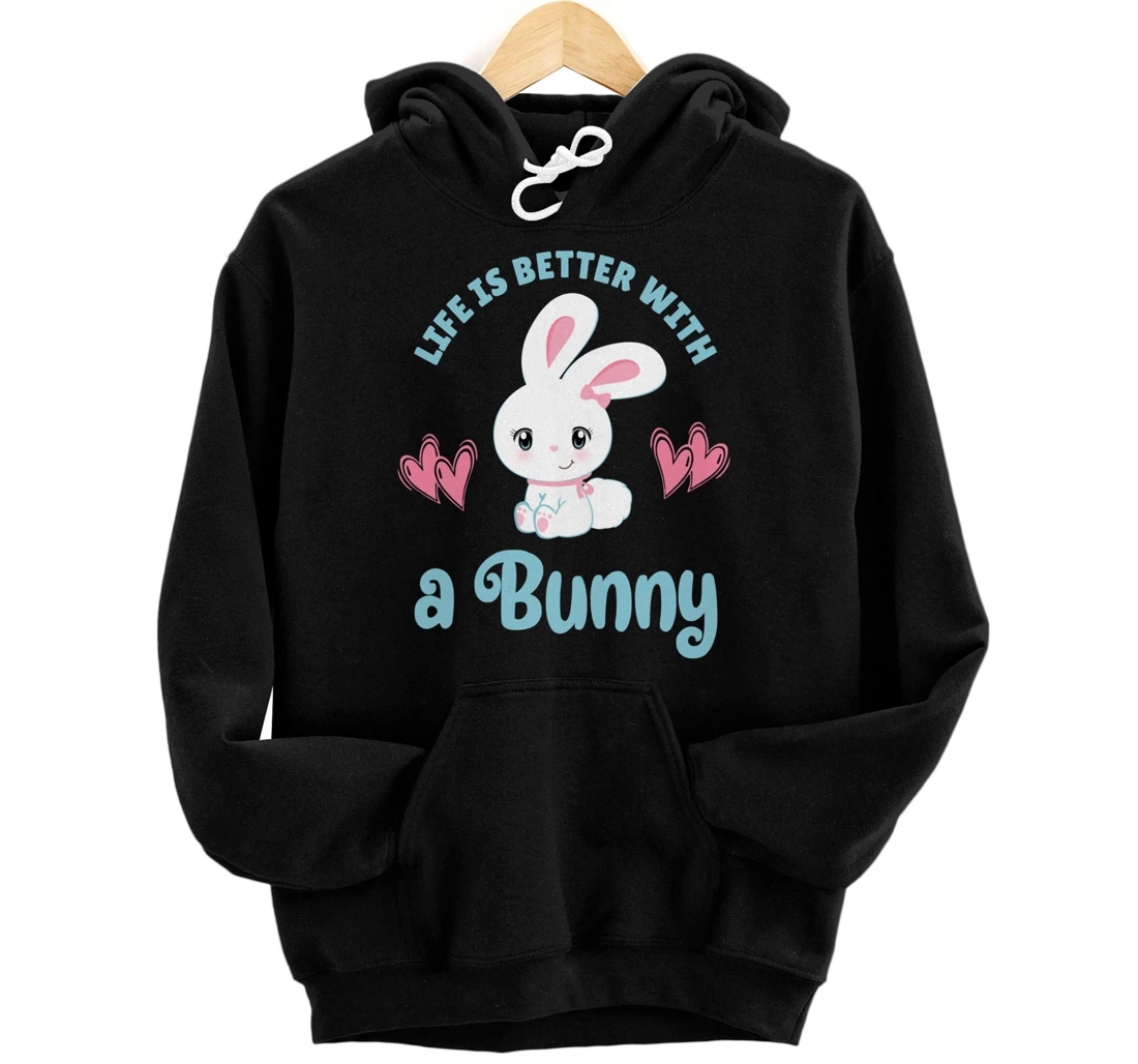 Personalized LIFE IS BETTER WITH A BUNNY Bunnies Rabbit Pet Owner Girls Pullover Hoodie