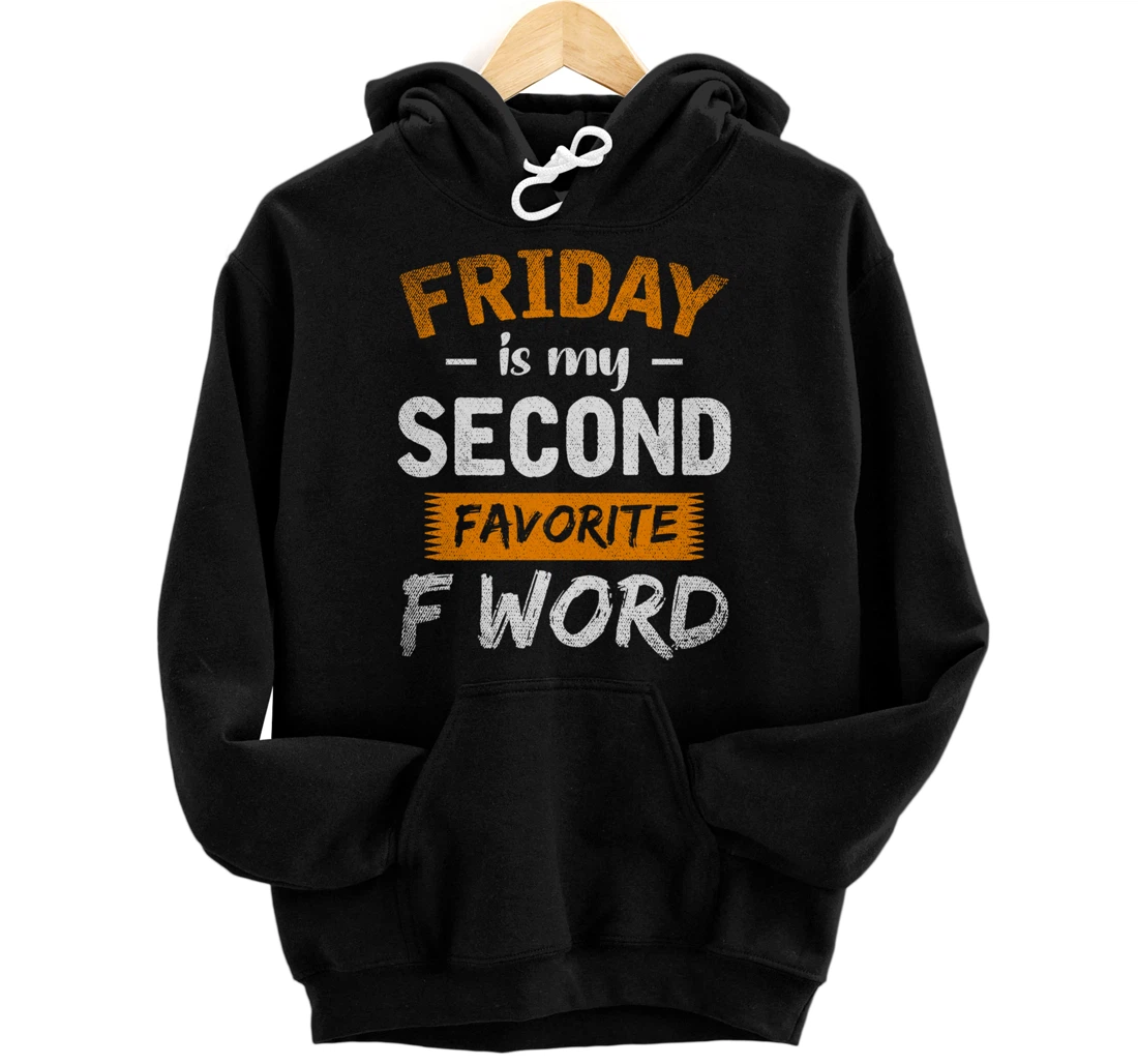 Personalized Vintage Friday Is My Second Favorite F Word Pullover Hoodie