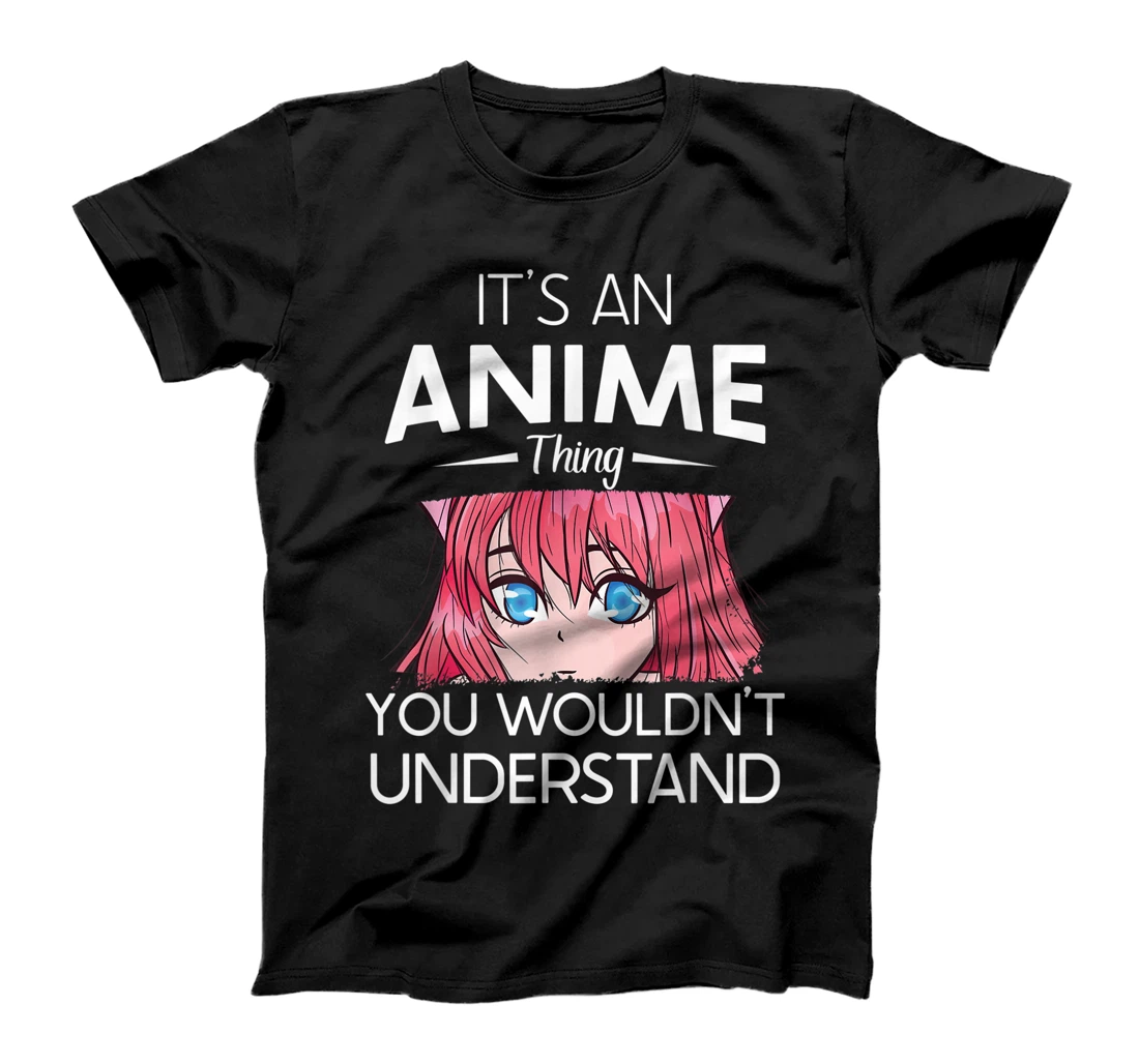 Personalized Womens Anime Girl Tee You Wouldn't Understand Japanese Anime Appare T-Shirt, Kid T-Shirt and Women T-Shirt