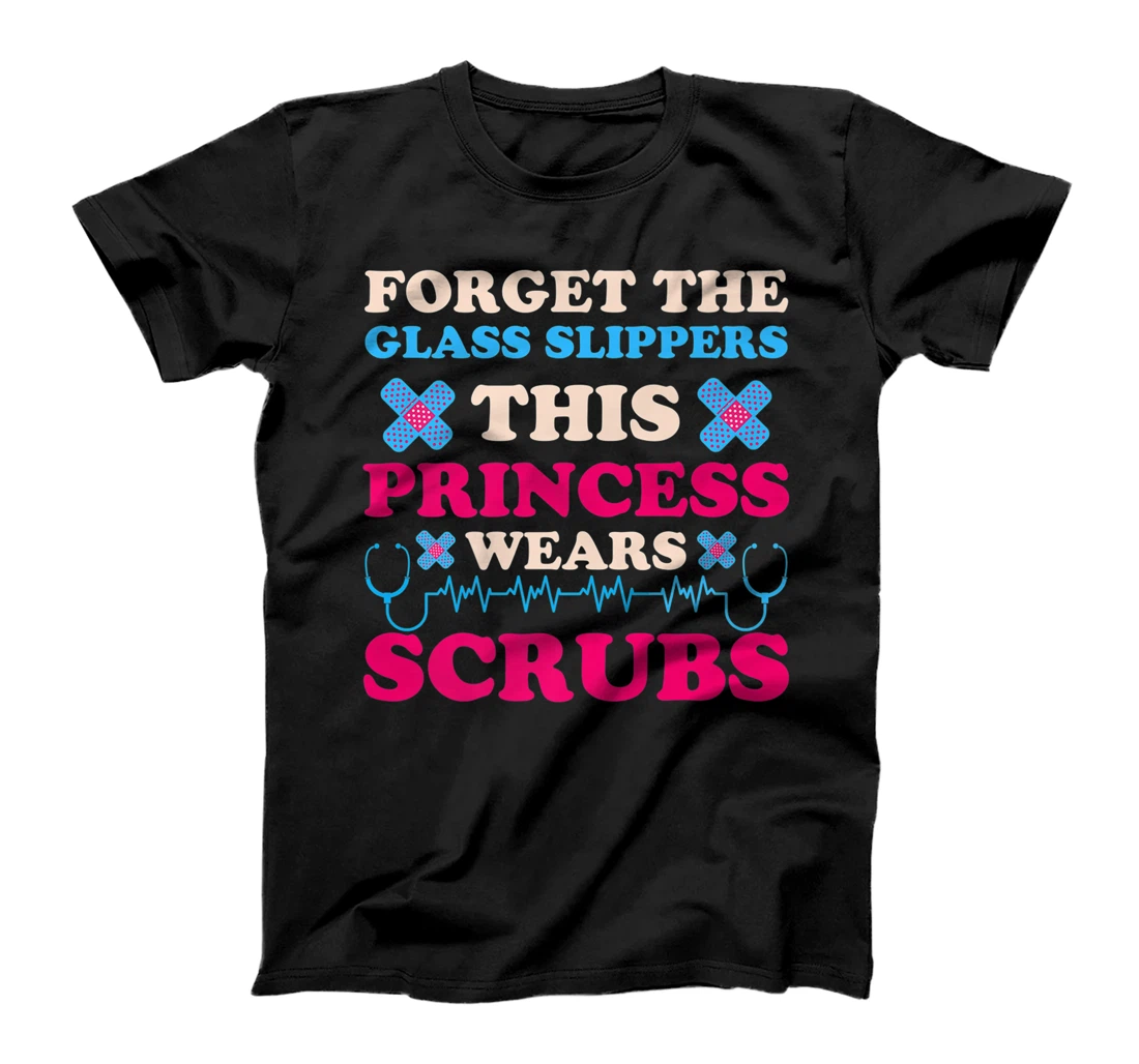 Personalized Forget The Glass Slippers This Princess Wears Scrubs Nurse T-Shirt, Kid T-Shirt and Women T-Shirt