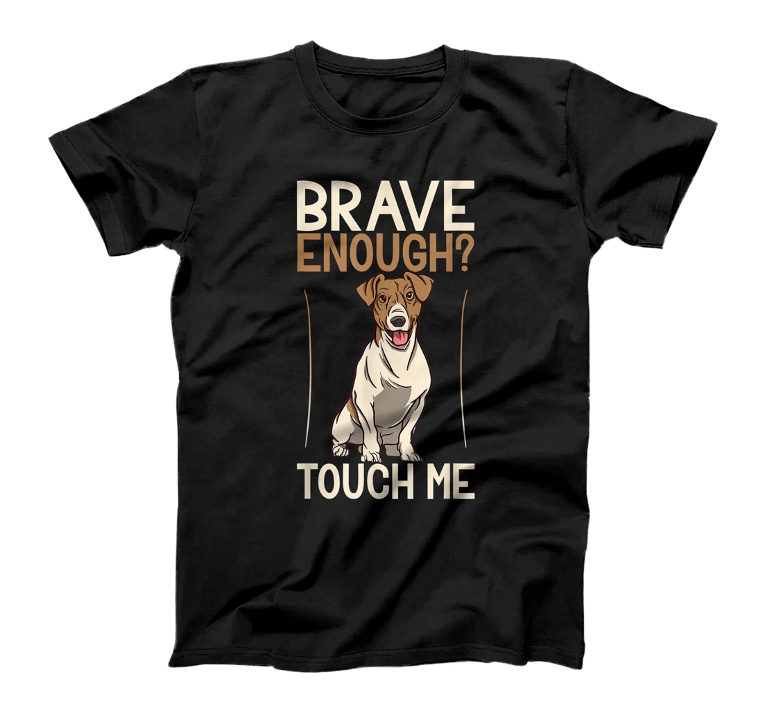Personalized Jack Russel Terrier. Brave enough? Touch me. Dog Design T-Shirt, Women T-Shirt
