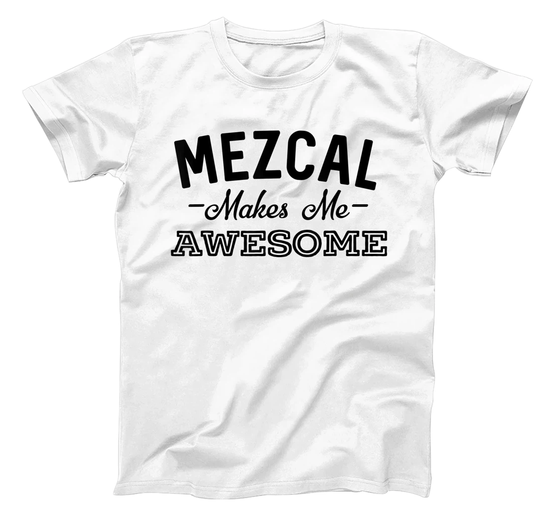 Personalized Mezcal Makes Me Awesome Funny Tequila Bar Crawl T-Shirt, Women T-Shirt