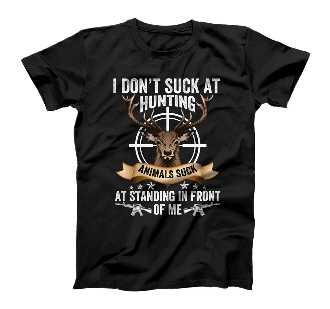 Personalized I Don't Suck At Hunting Animals Suck At Standing In Front T-Shirt