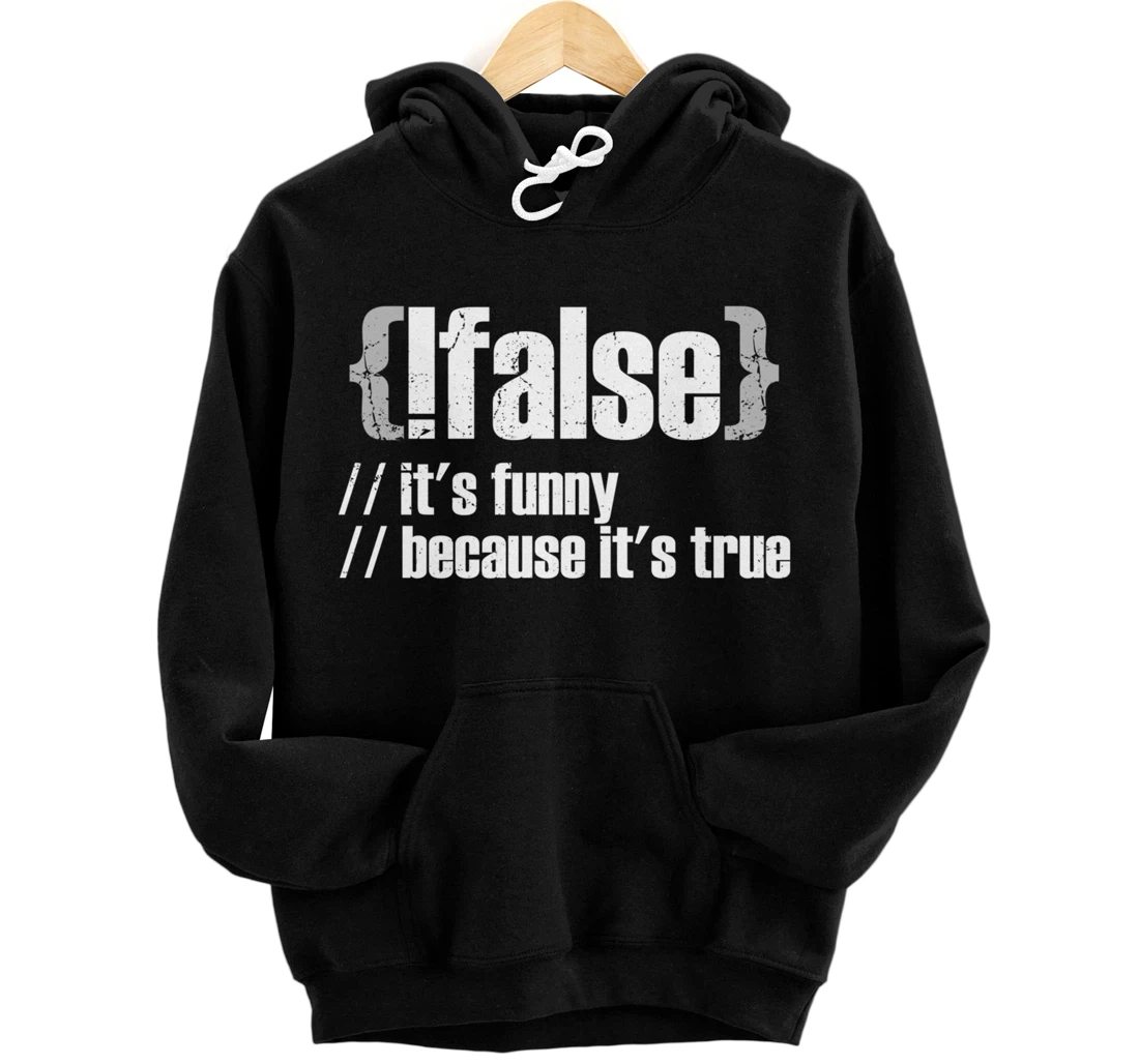 Personalized !False - Admin ITler Computer Scientist Gift IT Nerd Saying Pullover Hoodie