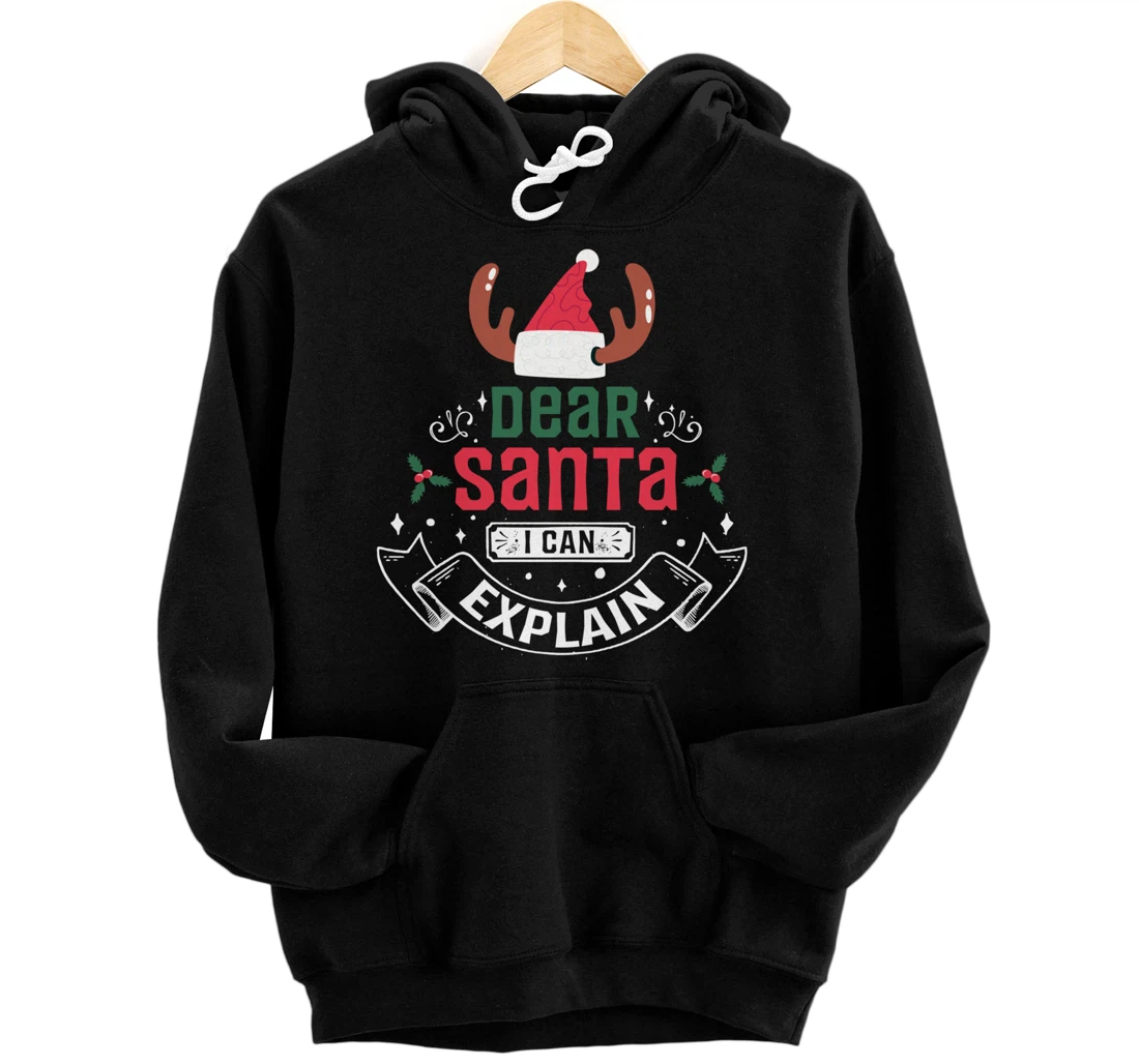 Personalized Dear Santa I Can Explain Pullover Hoodie