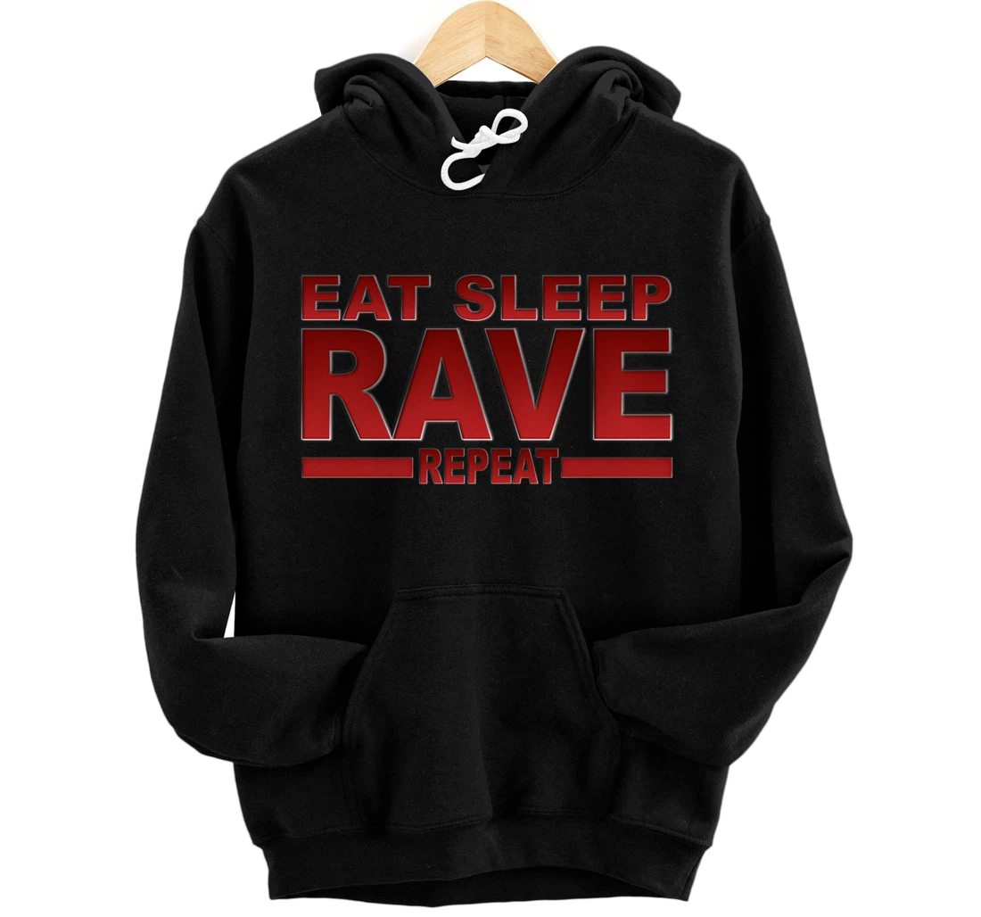 Personalized Eat Sleep Rave Repeat Techno Technoparty Techno Music Techno Pullover Hoodie