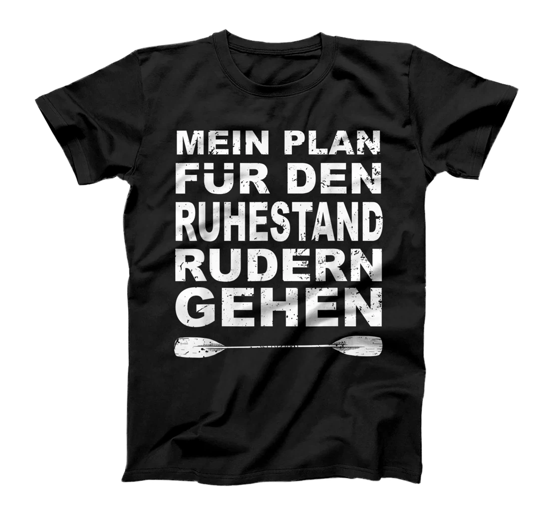 Personalized Roderer Paddelle My Plan For Den Retirement Rowing Kayak T-Shirt, Women T-Shirt