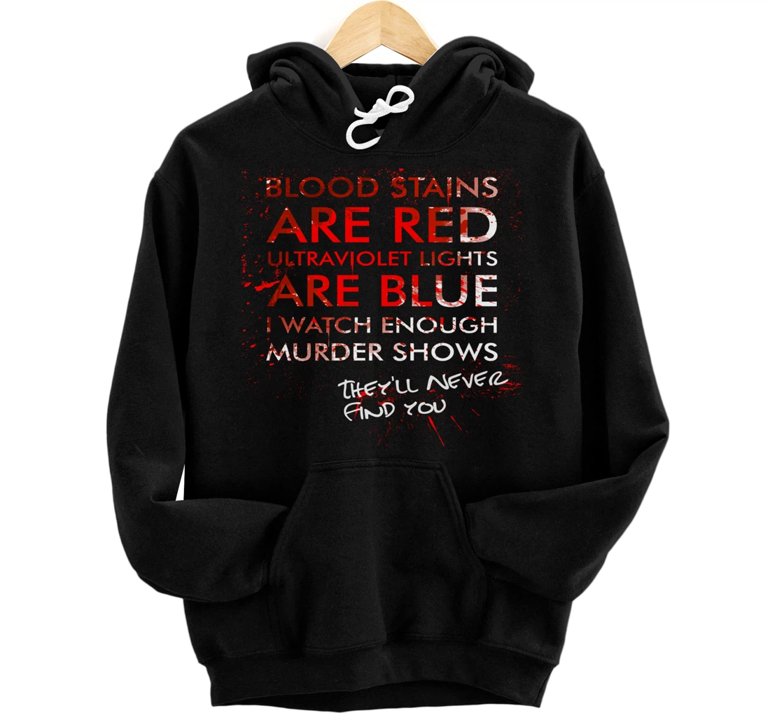 Personalized Blood Stains Are Red UltraViolet Lights Are Blue Hand Blood Pullover Hoodie