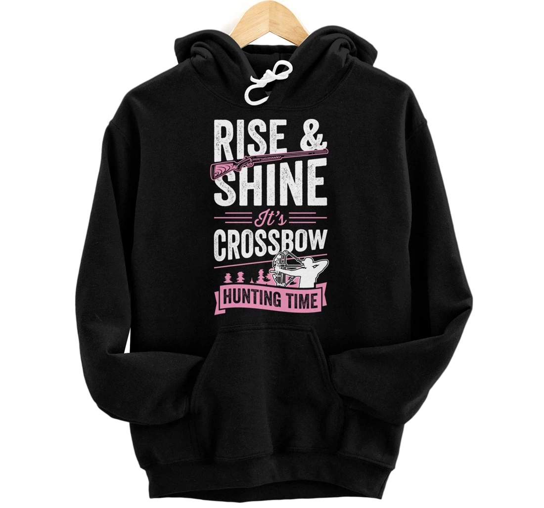 Personalized Rise And Shine It's Crossbow Hunting Time Pullover Hoodie