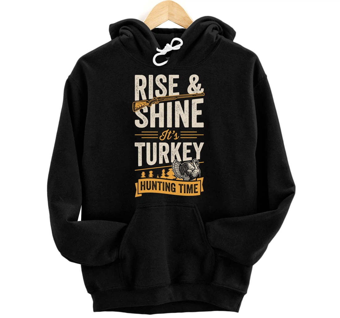 Personalized Rise And Shine It's Turkey Hunting Time Pullover Hoodie
