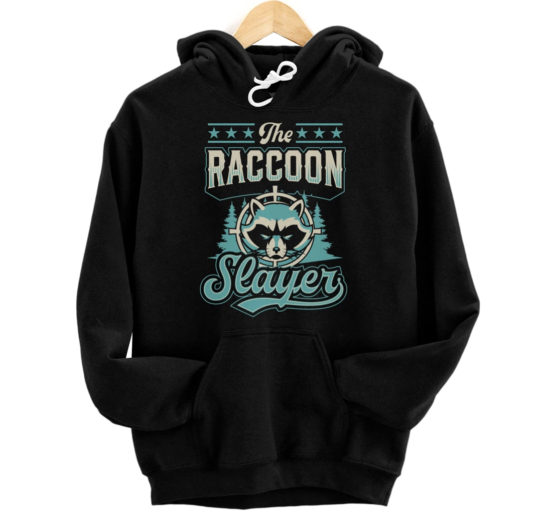 Personalized The Raccoon Slayer Funny Best Raccoon Hunting Pullover Hoodie