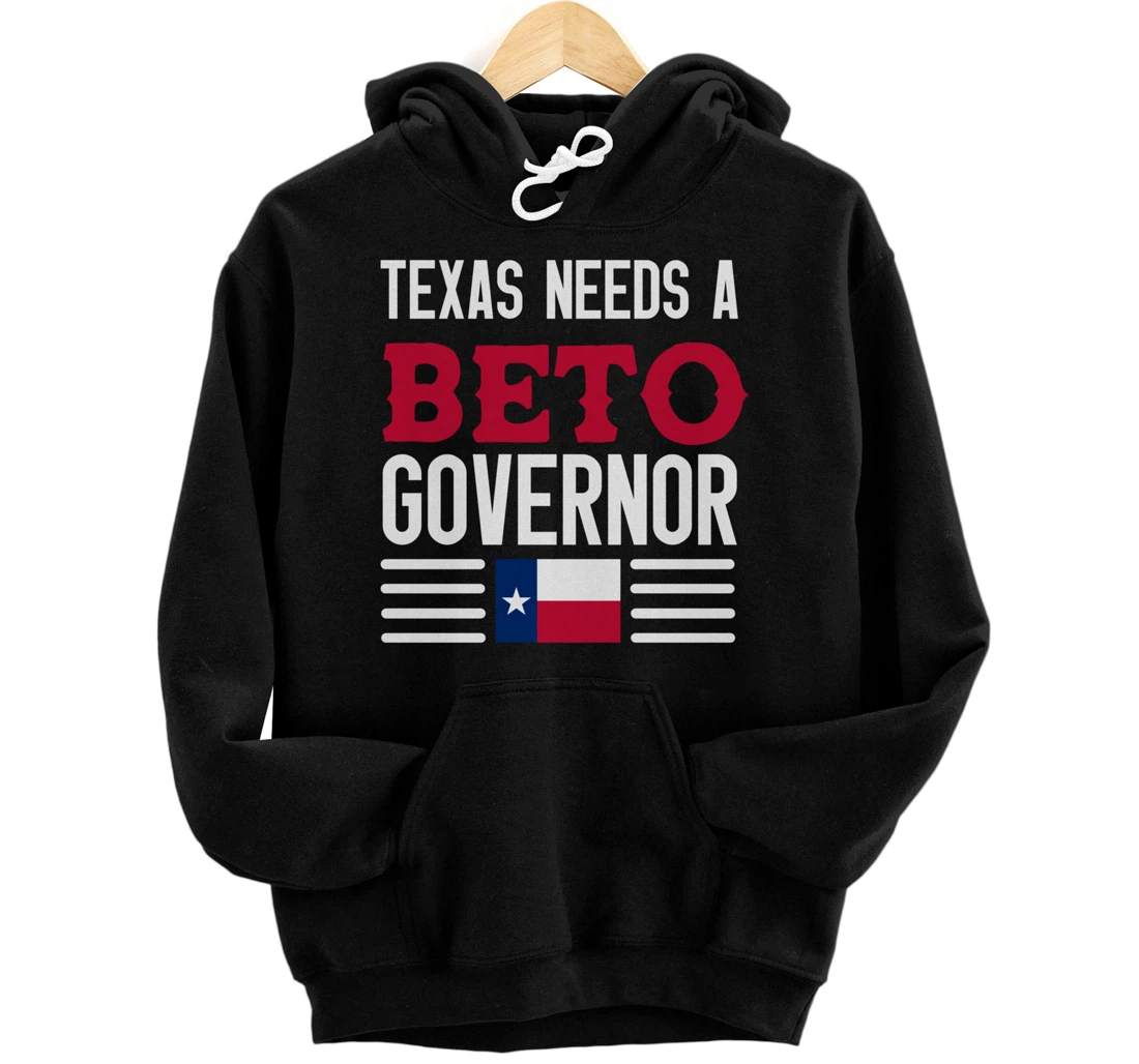 Personalized Texas Needs A Beto Governor - O'Rourke 2022 Texas Vote Pullover Hoodie