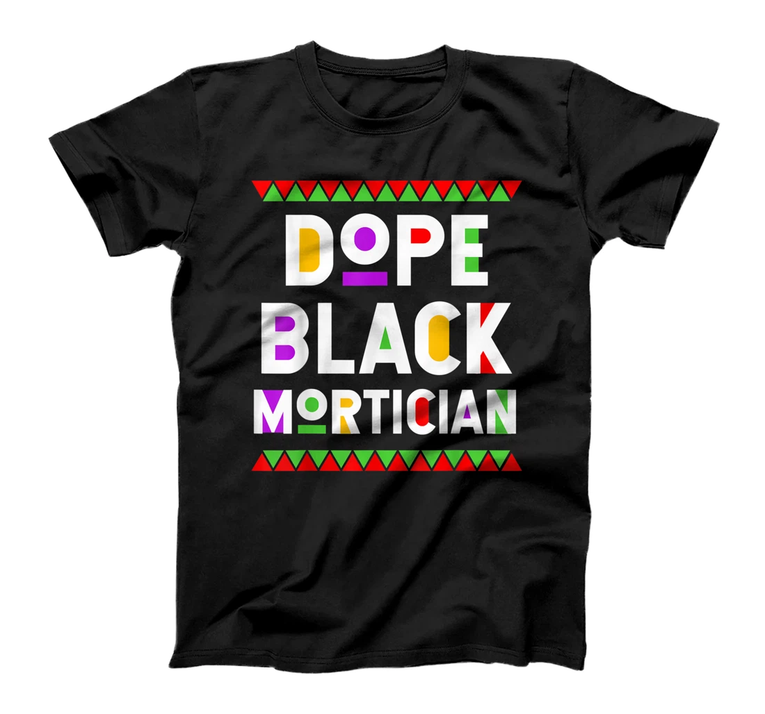 Personalized Dope Black Mortician African American Job Proud Profession T-Shirt, Women T-Shirt