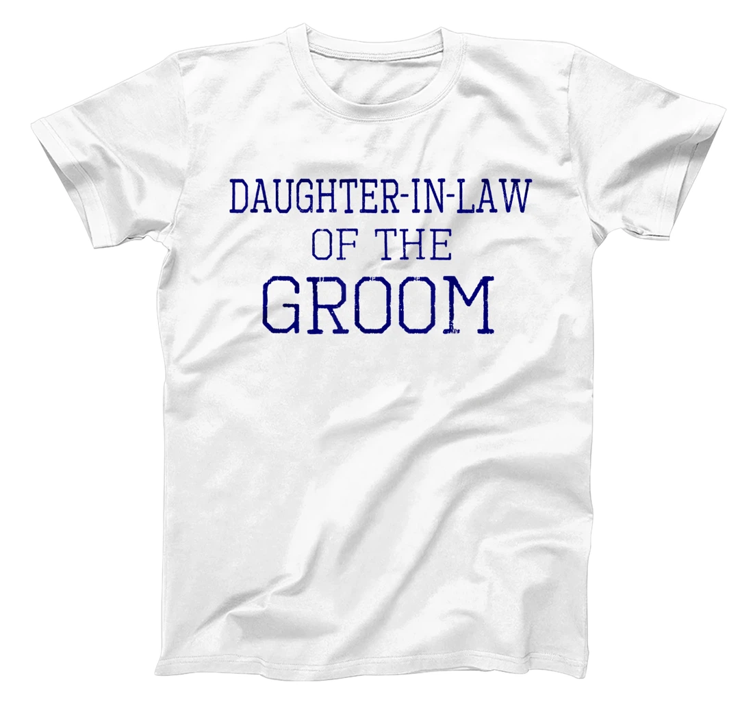 Personalized Womens Daughter-in-Law of the Groom - Coordinating Wedding T-Shirt, Women T-Shirt