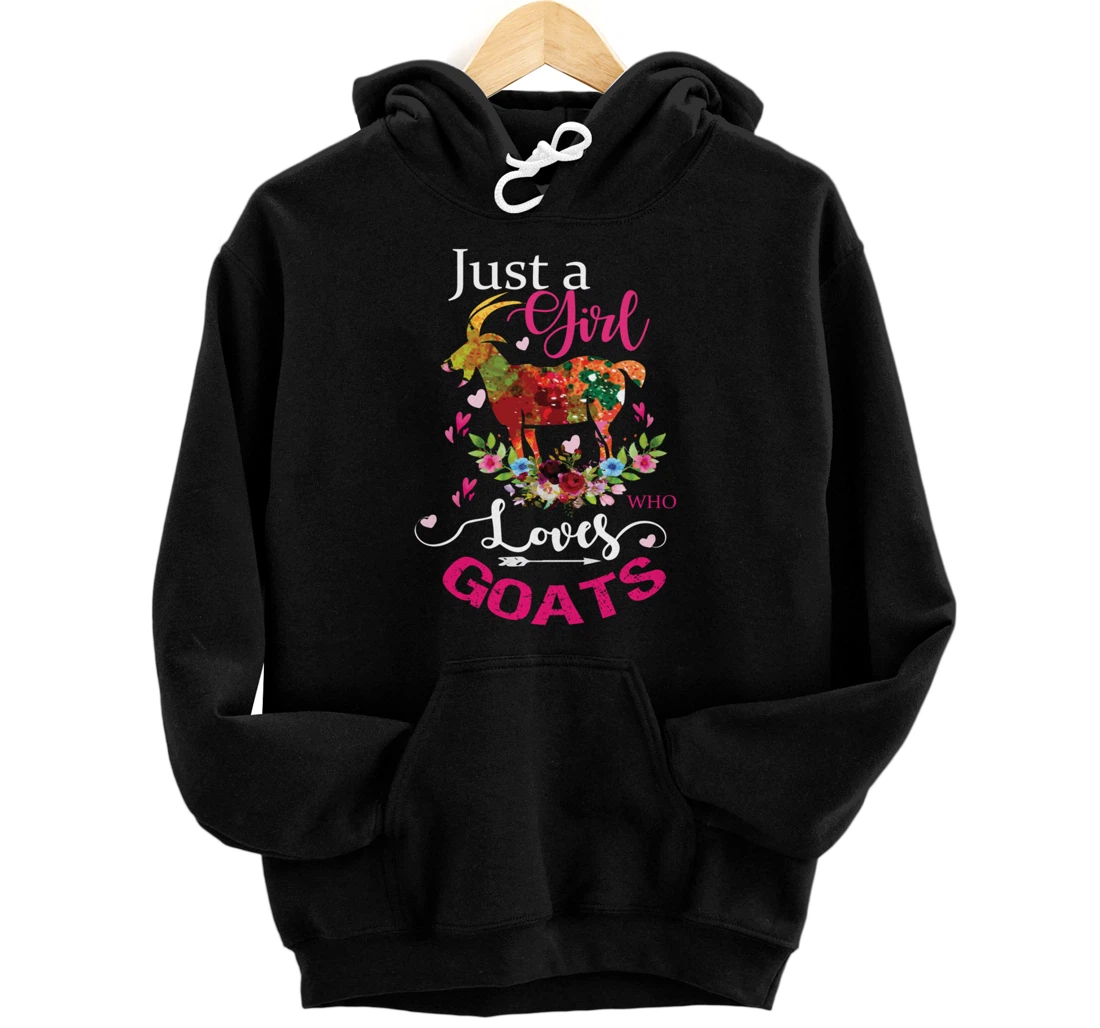 Personalized Just A Girl Who Loves Goats Funny Farm Animal Lovers Pullover Hoodie