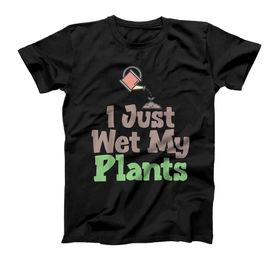 Personalized Womens Funny Plant Lover T-Shirt, Kid T-Shirt and Women T-Shirt Gardener I Just Wet My Plants T-Shirt, Kid T-Shirt and Women T-Shirt