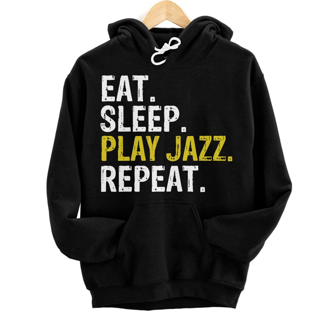 Personalized Eat Sleep Play Jazz Repeat Gift Pullover Hoodie