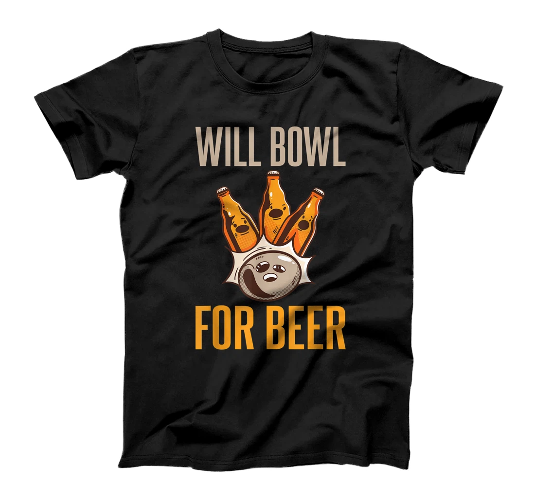 Personalized Will bowl for Beer Bowling Team Bowler T-Shirt, Women T-Shirt