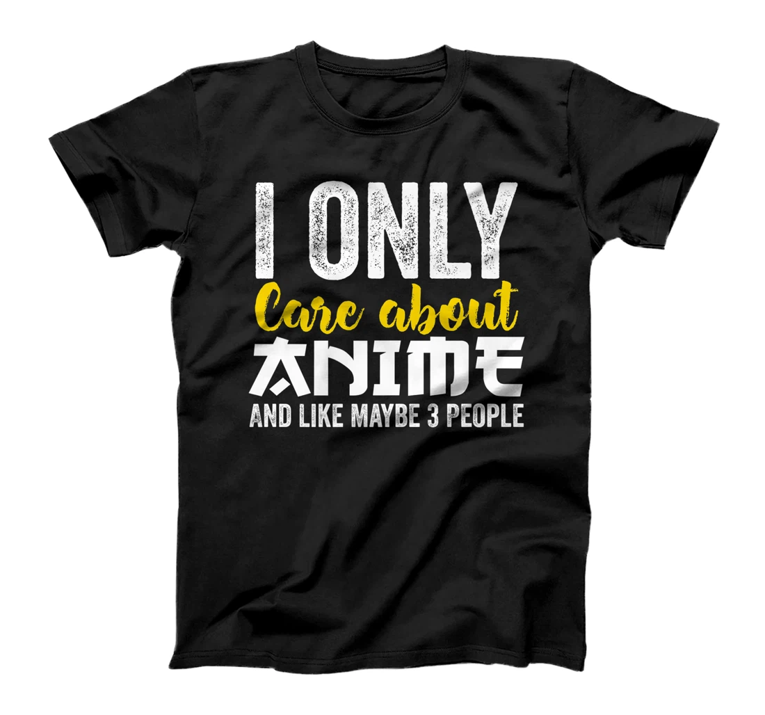 Personalized Womens I Only Care About Anime And Like Maybe 3 People Vintage 2021 T-Shirt, Kid T-Shirt and Women T-Shirt
