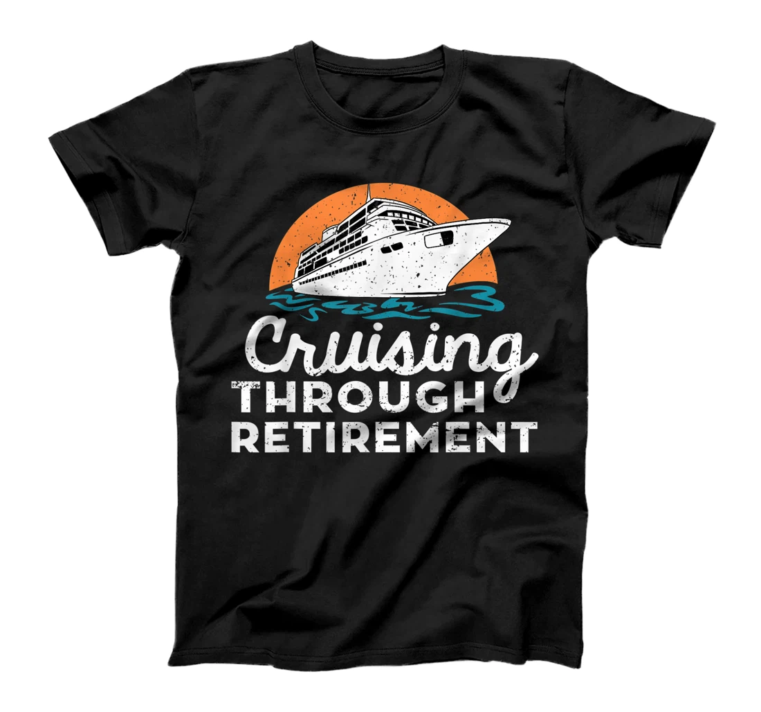 Personalized Funny Cruise Retirement Art Men Women Cruising Ship Vacation T-Shirt, Kid T-Shirt and Women T-Shirt