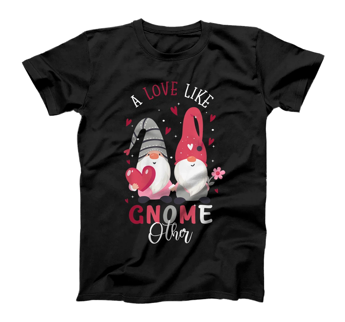 Personalized A love Like Gnome Other for Valentines Day Gnome o Valentine T-Shirt, Kid T-Shirt and Women T-Shirt