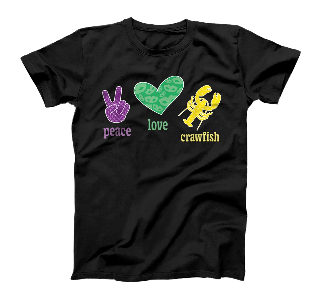 Personalized Peace Love Crawfish Seafood Festival Parade Mardi Gras T-Shirt, Women T-Shirt