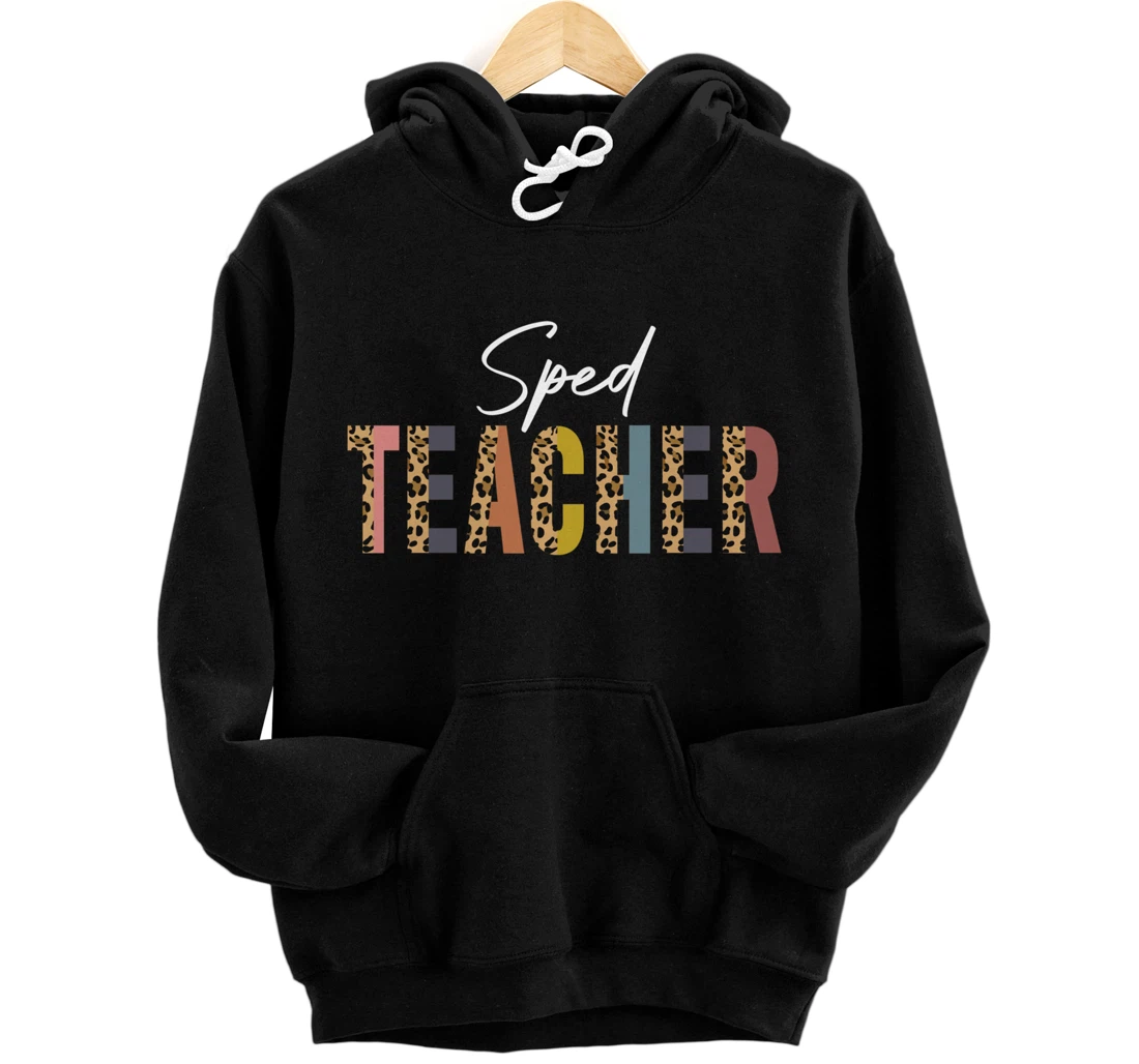 Personalized Leopard SPED Teacher Supplies For Teachers Pullover Hoodie