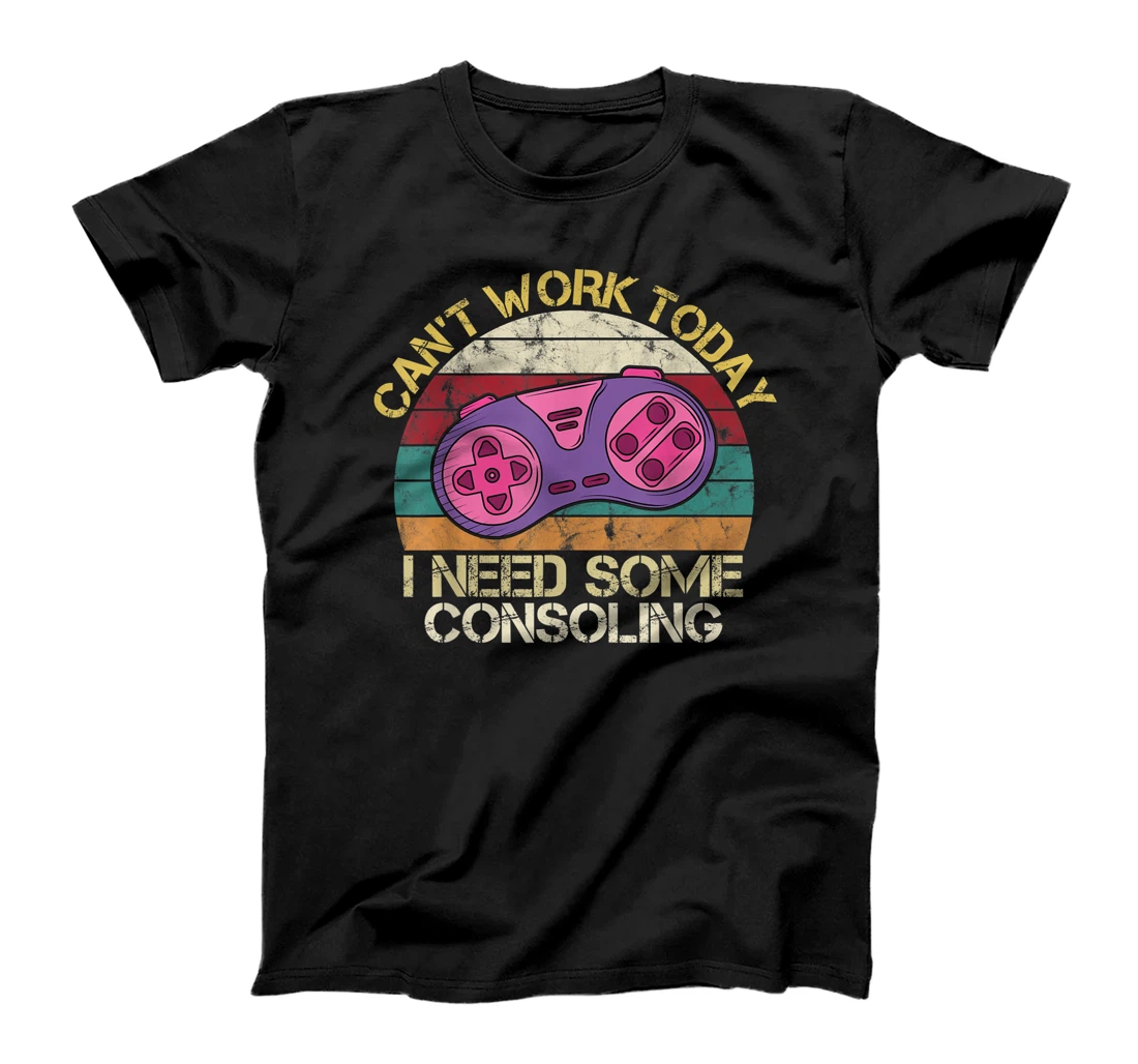 Personalized Womens Can't Work Today I Need Some Consoling Funny Gamer Lovers T-Shirt, Women T-Shirt