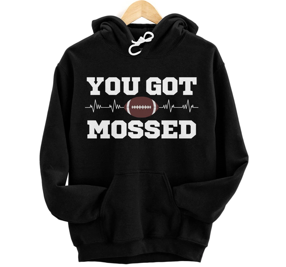Personalized You Got Mossed Pullover Hoodie