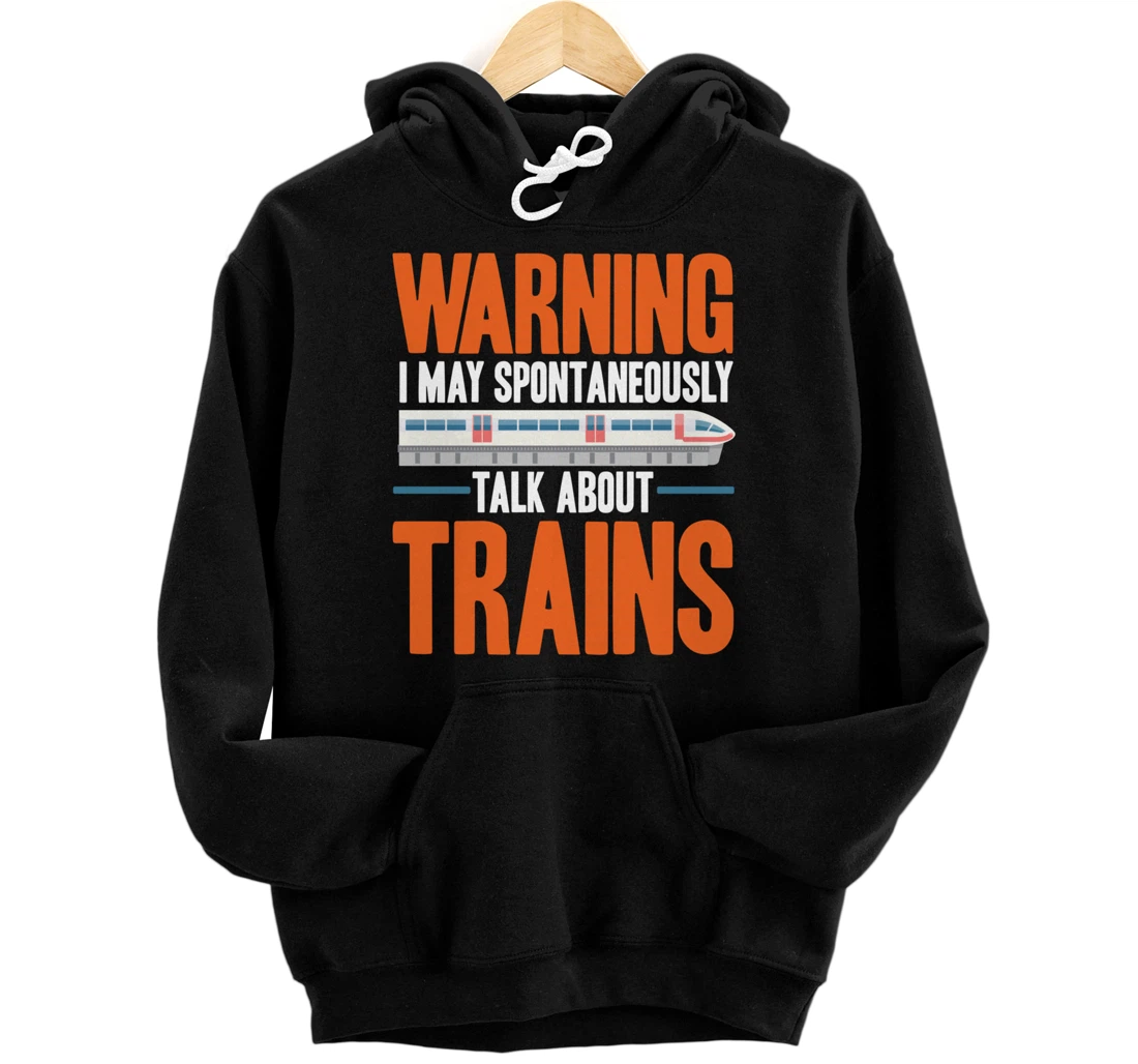 Personalized I May Spontaneously Talk About Trains - Vintage Railroad Pullover Hoodie