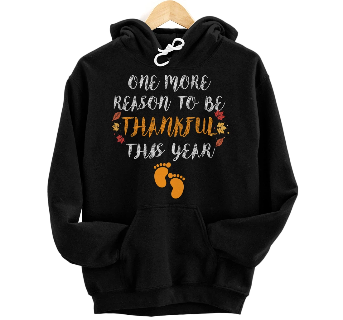 Personalized One More Reason To Be Thankful This Year Funny Baby Reveal Pullover Hoodie