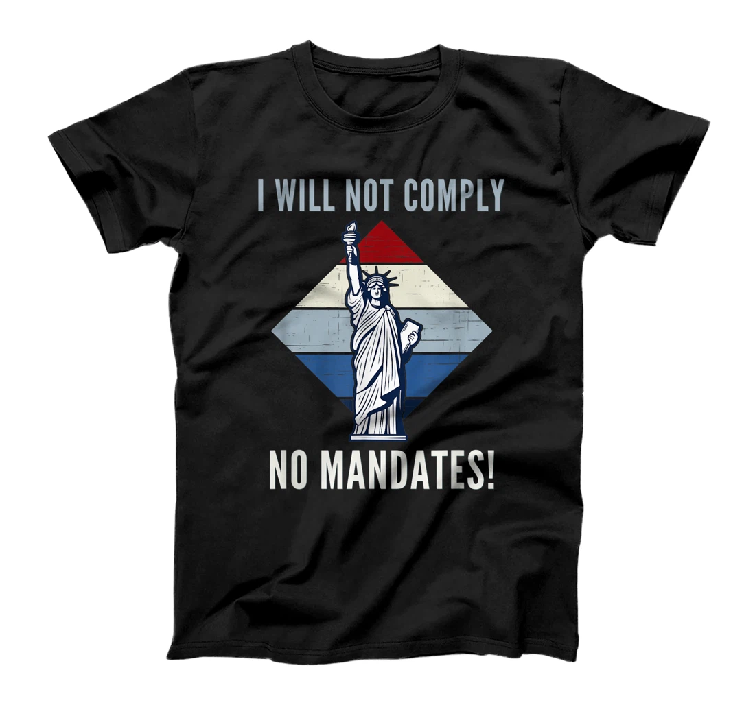 Personalized Medical Freedom No Mandates I Will Not Comply T-Shirt, Women T-Shirt