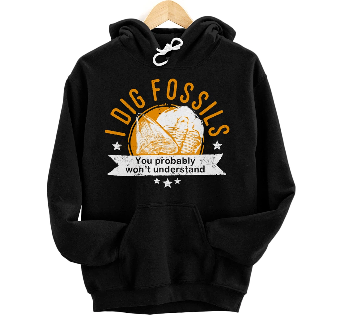 Personalized Fossil hunter, I dig fossils, fossil collector Pullover Hoodie