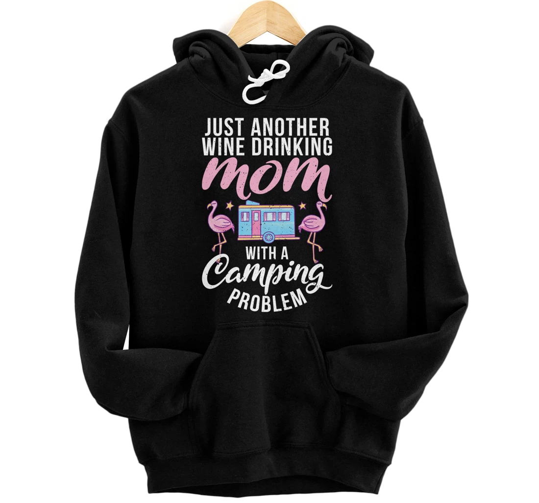 Personalized Just Another Wine Drinking Mom With A Camping Problem Pullover Hoodie
