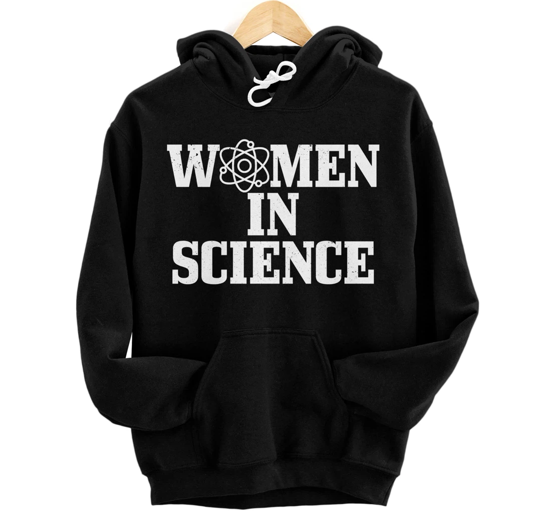 Personalized Women In Science Physics Biology Chemistry Engineer Female Pullover Hoodie