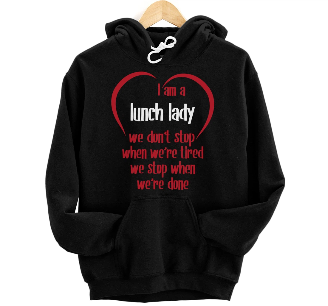 Personalized When We're Done Lunch Lady Pullover Hoodie