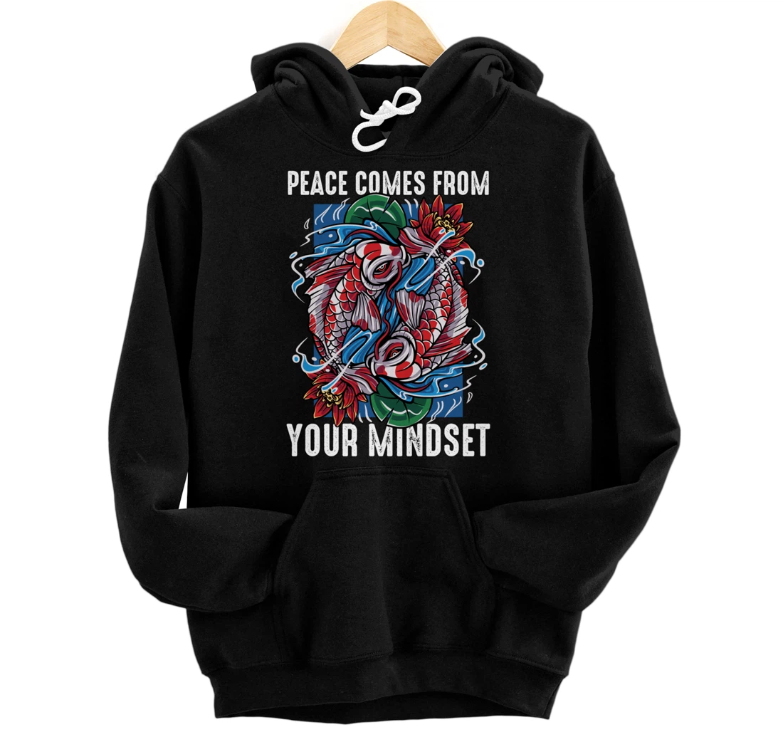 Personalized Koi - Peace Comes From Your Mindset - Carp - Inspirational Pullover Hoodie