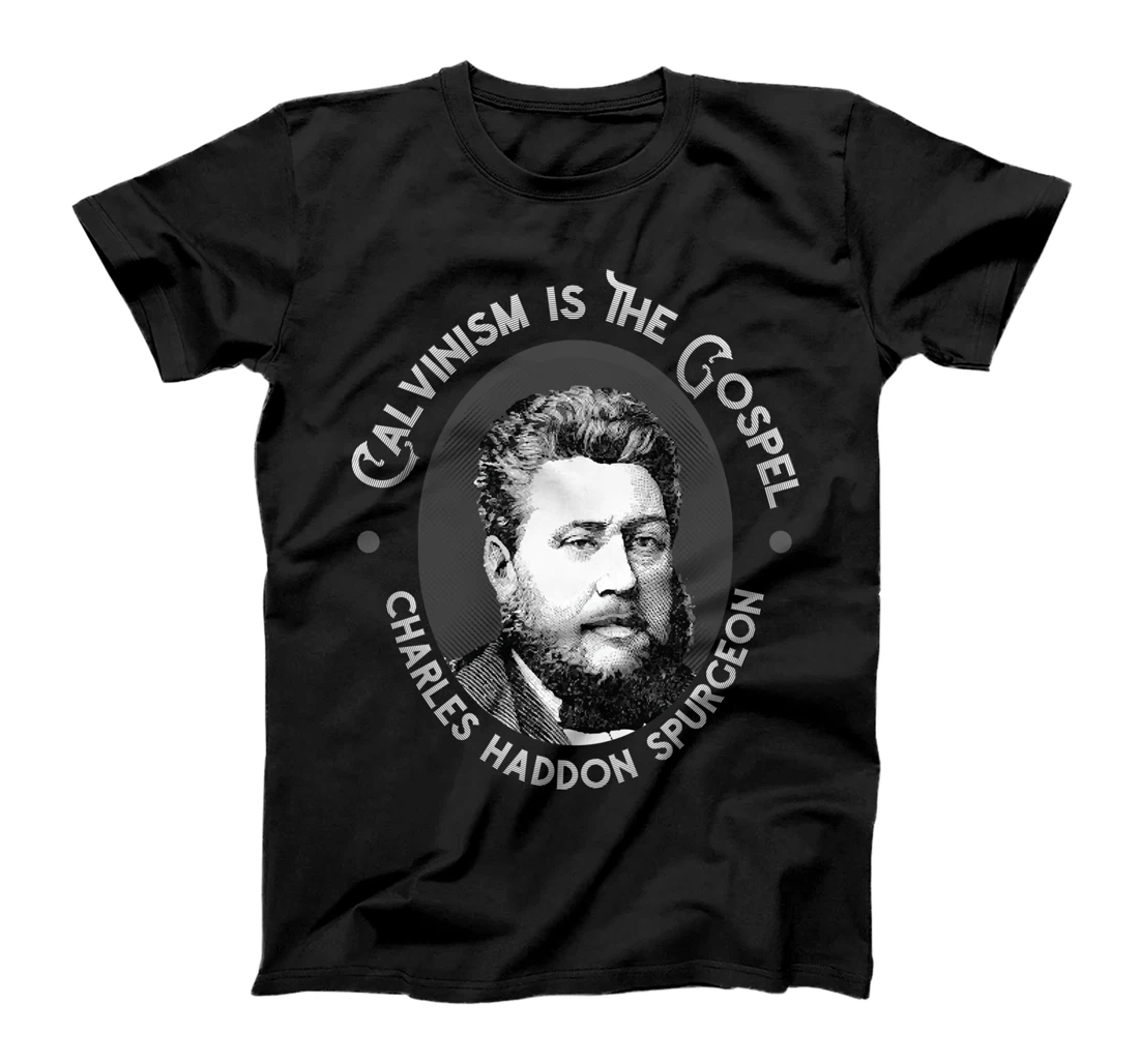 Personalized Charles Spurgeon Quote - Calvinism is the Gospel T-Shirt