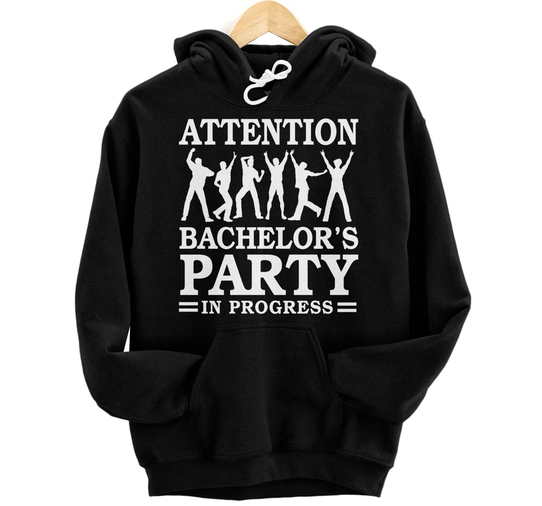 Personalized Groomsmen Attention Bachelor Party In Progress Pullover Hoodie